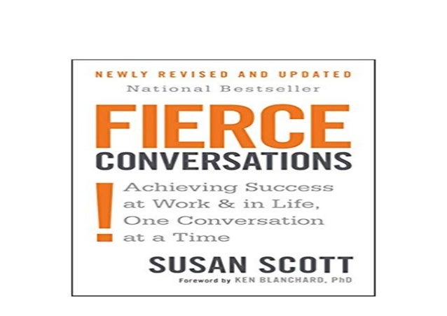 Fierce conversations achieving success at work and in life essay 07 picture