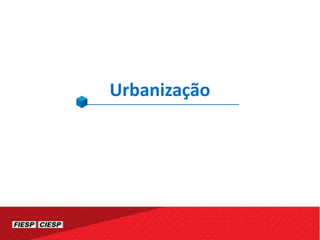 Urbanização
 
