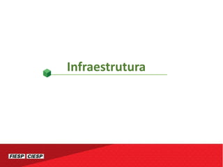 Infraestrutura
 