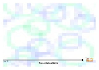 Presentation Name
Slide 3
 
