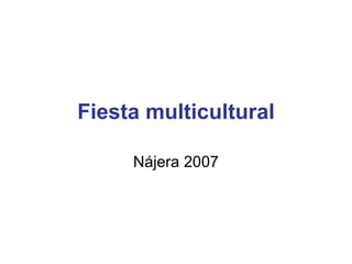 Fiesta multicultural Nájera 2007 