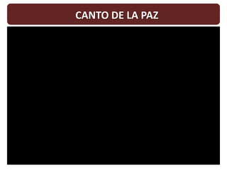 CANTO DE LA PAZ
 