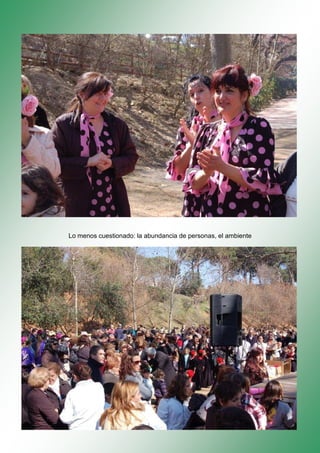 Lo menos cuestionado: la abundancia de personas, el ambiente
 