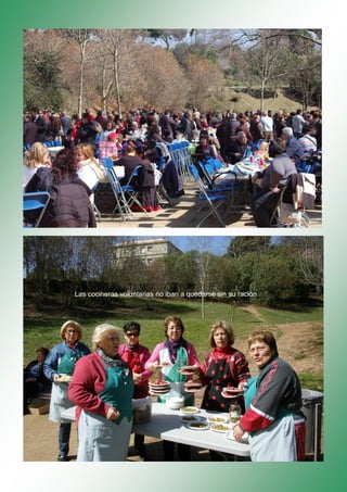 Las cocineras voluntarias no iban a quedarse sin su ración
 
