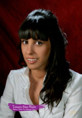 Tamara Sáez Riaño
Reina • Peña “La Siempre Viva”
 