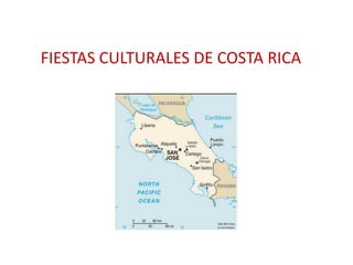 FIESTAS CULTURALES DE COSTA RICA  