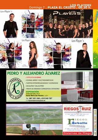 29 
Domingo 7 . PLAZA EL CRISTO . 00.30 h. 
Tel. 987 351 248 y 610 545 787 
info@puertasalvarezypozo.es 
PEDRO Y ALEJANDRO 
- CERRAJERIA 24 HORAS 
- COCINAS, BAÑOS Y ELECTRODOMÉSTICOS 
- PUERTAS INTERIORES,BLINDADAS Y ACORAZADAS 
- ESCALERAS Y BALAUSTRES 
- FRENTE DE ARMARIOS CORREDEROS E INTERIORES 
Avda.del Esla, Nº 9 
Santa María del Páramo, León 
LOS PLAYERS 
T. 941 180 925 M. 646 459 157 
Alfaro - ( La Rioja) 
TRANSDIR REBOLLO, S.L. 
T. 987 373 263 M. 630 031 625 
Villar del Yermo - (León) 
 