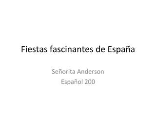 Fiestas fascinantes de España Señorita Anderson Español 200 