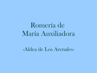 Romería de  María Auxiliadora -Aldea de Los Arenales- 
