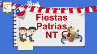 Fiestas
Patrias
NT
 