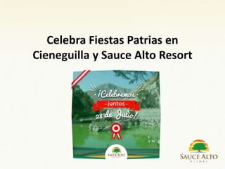 Celebra Fiestas Patrias en
Cieneguilla y Sauce Alto Resort
 