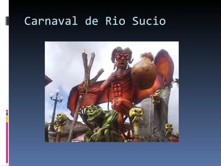 Carnaval de Rio Sucio 
