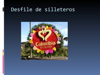 Desfile de silleteros 