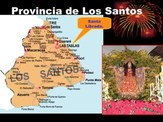Provincia de Los Santos Santa Librada Santa Librada. 