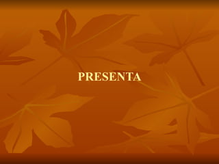 PRESENTA 