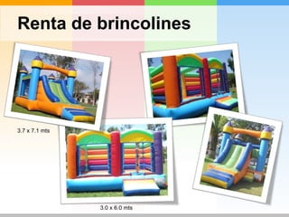 Renta de brincolines 3.0 x 6.0 mts 3.7 x 7.1 mts 