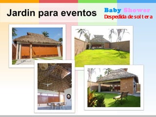 Jardin para eventos Baby  Shower  Despedida de soltera 