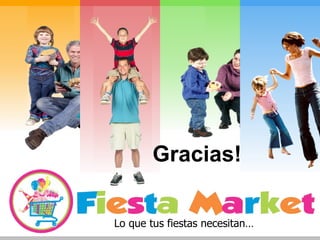 Gracias! Lo que tus fiestas necesitan… 