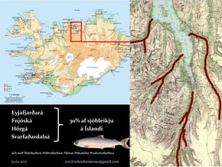 Eyjafjarðará
Fnjóská
Hörgá
Svarfaðardalsá
50% með Ólafsfjarðará, Héðinsfjarðará, Fljótaá, Flókadalsá, Hvalvatnsfjarðará
23.02.2017 2017©erlendursteinar@gmail.com 15
30% af sjóbleikju
á Íslandi
 