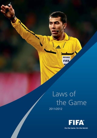Laws of
   the Game
2011/2012
 