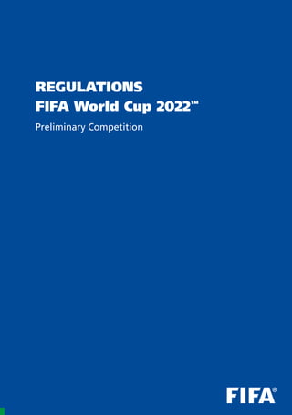 B
REGULATIONS
FIFA World Cup 2022™
Preliminary Competition
 