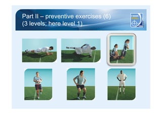 Part II – preventive exercises (6) 
(3 levels; here level 1) 
 