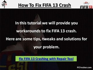 Fix FIFA 13 Crashing with Repair Tool
 