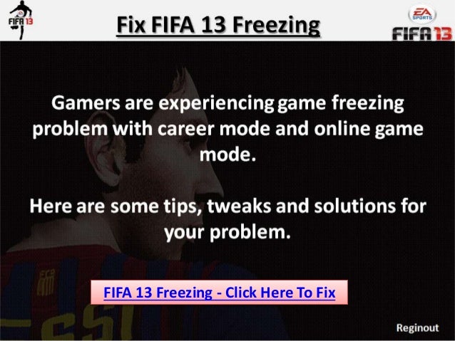 FIFA 13 Freezing - Click Here To Fix
 