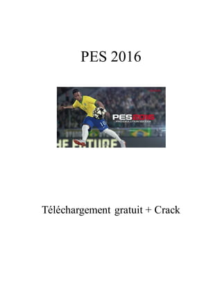 PES 2016
Téléchargement gratuit + Crack
 
