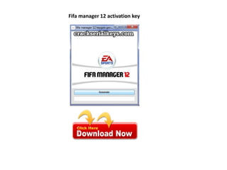 Fifa manager 12 activation key
 