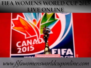 www.fifawomensworldcuponline.com
 