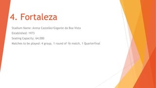 3. Sao Paulo
Stadium Name: Arena Corinthians/Arena de Itaquera
Established: 2013(new)
Seating Capacity: 68,000
Matches to be played: 4 group including opening match, 1 round of 16 match, 1 Semifinal

 