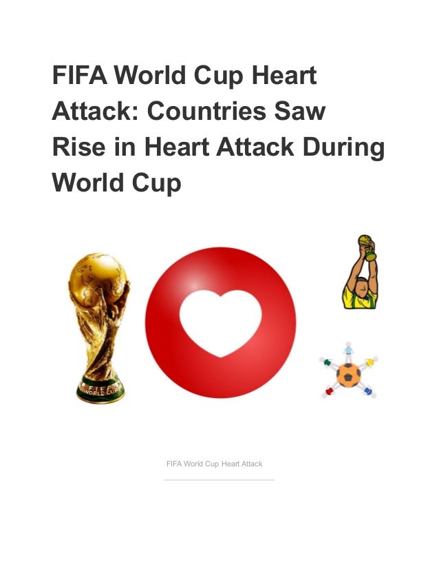 FIFA World Cup Heart
Attack: Countries Saw
Rise in Heart Attack During
World Cup
FIFA World Cup Heart Attack
 