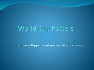 Cameron Kippen toeslayer2000@yahoo.com.au
 