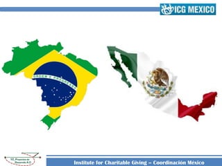 Institute for Charitable Giving – Coordinación México
 
