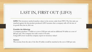 First In, First Out (FIFO); Last In, Last Out (LIFO) | PPTX