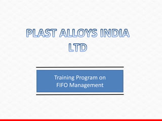 Training Program on
FIFO Management
 