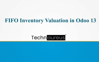 FIFO Inventory Valuation in Odoo 13
 