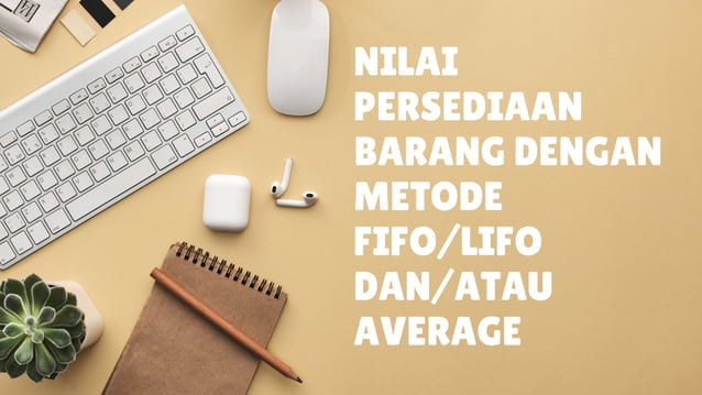 Digital Operation -Metode Persediaan FIFO LIFO | PPT