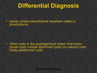 Fifteen (50) intracranial cystic lesion Dr Ahmed Esawy CT MRI main  Slide 167