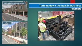 S Salina Business District before
Turning down the heat in business
districts
After
 