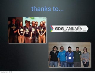 thanks to...
Saturday, June 15, 13
 