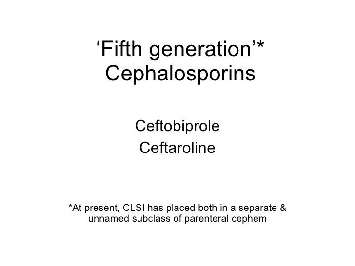 fifth generation cephalosporins 2011