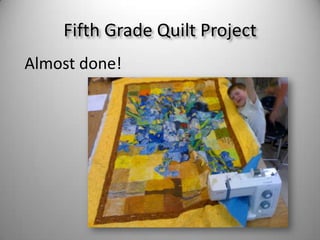 Fifth Grade Quilt ProjectAlmost done!