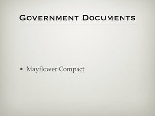 Government Documents




• Mayﬂower Compact
 