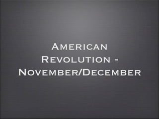 American
   Revolution -
November/December
 