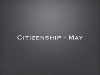 Citizenship - May
 