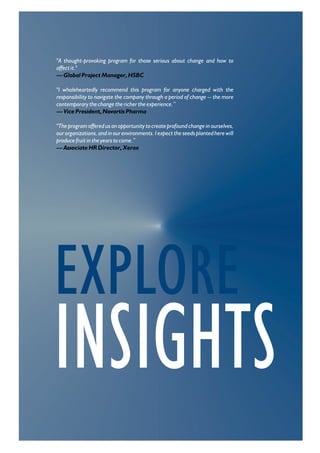 EXPLORE
INSIGHTS
"A thought-provoking program for those serious about change and how to
affect it."
"I wholeheartedly reco...