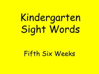 Fifth six weeks sight words | PPT