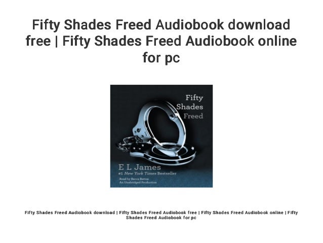 Fifty Shades Freed Audiobook Download Free Fifty Shades Freed Audio Fifty Shades Freed Audiobook Download Free Fifty Shades Freed Audio